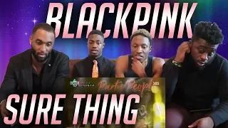 BLACK GUYS REACT TO: BLACKPINK - 'SURE THING (Miguel)' COVER