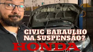 HONDA CIVIC BARULHO NA SUSPENSÃO ?