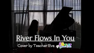 River flows in you - Yiruma [ Cover by Teacher Eve ]