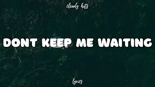 SIDEPIECE - Don't Keep Me Waiting (Lyrics)