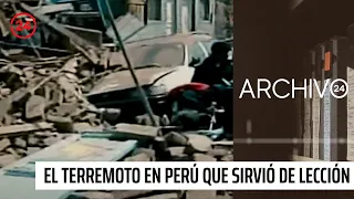 Archivo 24: El terremoto en Perú que sirvió de lección a rescatistas chilenos | 24 Horas TVN Chile