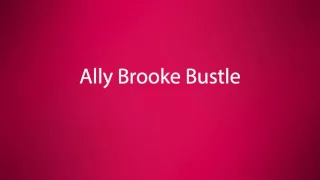 How to pronounce Ally Brooke Bustle