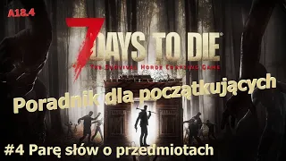 7 Days To Die - Poradnik dla początkujących #4 - Parę słów o przedmiotach