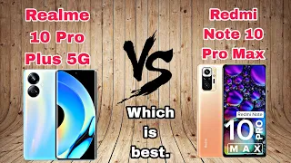 Realme 10 Pro Plus 5G vs Redmi Note 10 Pro Max