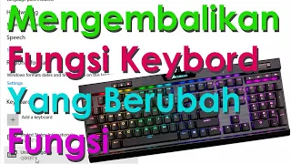 Cara Mudah Mengembalikan Tombol Keybord yang Berubah Fungsi pada Windows 10 Terbaru