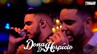 Thalles e Junior - Dona do Hospicio - DVD Do Nosso Jeito