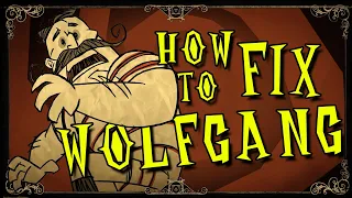 How to Make Wolfgang Better | Don't Starve Together