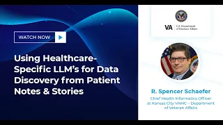 Using Healthcare-Specific LLM’s for Data Discovery from Patient Notes & Stories