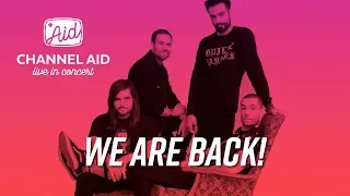 CHANNEL AID -  LIVE IN CONCERT IS BACK!