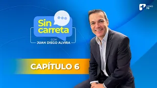 Sin Carreta con Juan Diego Alvira | Capítulo 6 - Canal 1