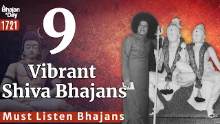 9 Vibrant Shiva Bhajans | Sri Sathya Sai Bhajans | Must Listen