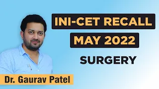 INICET May 2022 Recall || Surgery || Dr Gaurav Patel