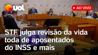 🔴 STF julga lei de benefícios da previdência e revisão da vida toda de aposentadorias do INSS; veja