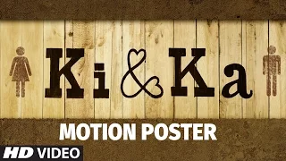 "Ki And Ka" Official Motion Poster | Kareena Kapoor Khan, Arjun Kapoor | R. Balki | T-Series