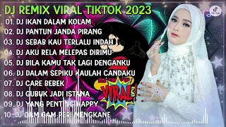 DJ TIKTOK TERBARU 2023 - DJ IKAN DALAM KOLAM X PANTUN JANDA PIRANG FULL ALBUM 2023