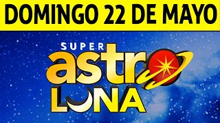 Resultado de ASTRO LUNA del Domingo 22 de Mayo de 2022 | SUPER ASTRO 😱💰🚨