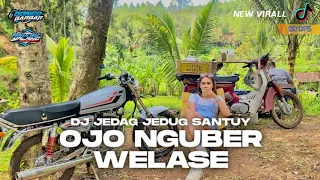 DJ OJO NGUBER WELASE JEDAG JEDUG SANTUY 2023(BONGOBARBAR)