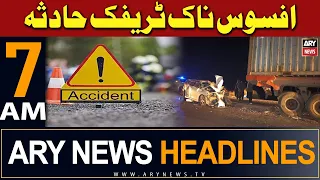 ARY News 7 AM Headlines 17th February 2024 | Terrible Traffic Accident