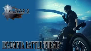 FINAL FANTASY XV OST Insomnia Battle Theme