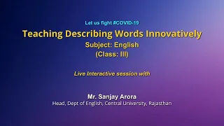 Live Interaction on PMeVIDYA :Teaching Describing Words   Subject: English Class: III