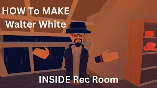 HOW to Make WALTER WHITE IN Rec Room!! (Tutorial Video Rec Room)