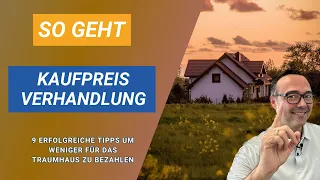 9 Top-Tipps für eine erfolgreiche Preisverhandlung beim Immobilienkauf