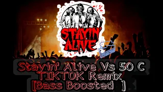 Stayin' Alive VS 50 C Tik Tok (Remix) - Rose Beat | [Bass Boosted]