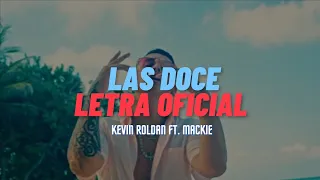 Mackie, Kevin Roldan - Las doce (12) (Letra / Lyrics Oficial)