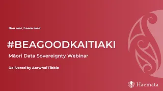 Māori Data Sovereignty | Webinar | Presented by Haemata Limited