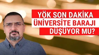 SON DAKİKA YÖK HAREKETE GEÇTİ. ÜNİVERSİTE BARAJI DEĞİŞİYOR MU?