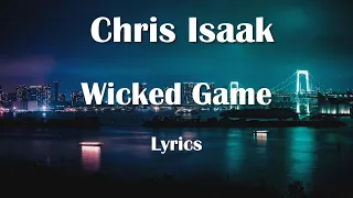 Chris Isaak - Wicked Game (Lyrics) HQ Audio 🎵
