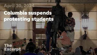 Columbia suspends protesting students | The Excerpt