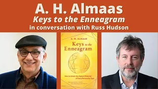 A.H. Almaas -- "Keys to the Enneagram," with Russ Hudson