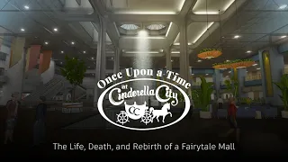 Once Upon a Time at Cinderella City: The Life, Death, and Rebirth of a Fairytale Mall