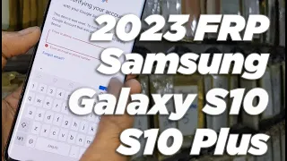 2023 Remove FRP Samsung S10 Plus