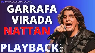 GARRAFA VIRADA - NATTAN - PLAYBACK DEMONSTRAÇÃO