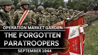 The Forgotten Paratroopers of Operation Market Garden