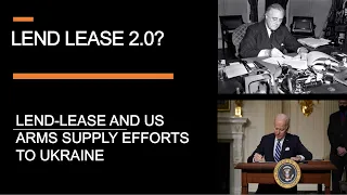 Lend Lease 2.0 - Will it be Ukraine's 'Arsenal of Democracy?'