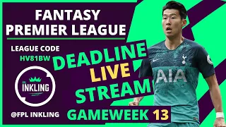 FPL DEADLINE STREAM GAMEWEEK 13 | Fantasy Premier League 2021/22