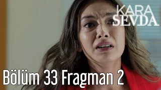 Kara Sevda 33. Bölüm 2. Fragman