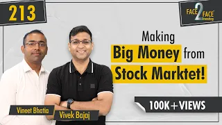 जानें Stock Market से कैसे करें बड़ी कमाई !! #Face2Face with Vineet Bhatia