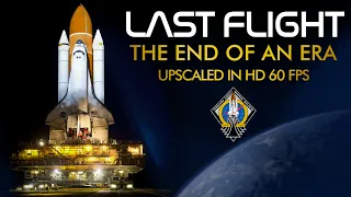 SPACE SHUTTLE - THE LAST MISSION | STS-135 Mission | Upscaled in HD & 60FPS