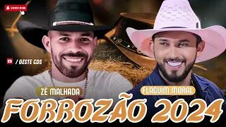 FLAGUIM MORAL E ZÉ MALHADA AS MAIS TOCADAS FORROZÃO 2024 SUCESSOS