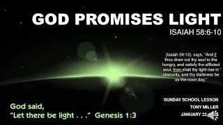 SUNDAY SCHOOL LESSON, JANUARY 22, 2023, GOD PROMISES LIGHT, ISAIAH 58: 6-10