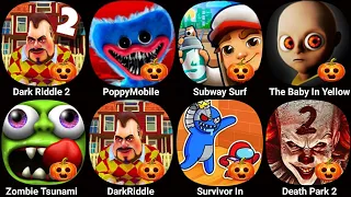 Poppy Playtime Chapter 3,The Baby In Yellow,Zombie Tsunami,Death Park 2,Dark Riddle 2,Subway Surf