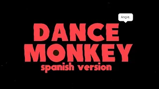 Tones and I - Dance Monkey (spanish version) | Angie Salazar