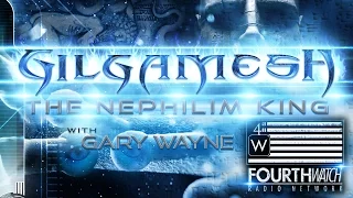 Gilgamesh: The Nephilim King with Gary Wayne