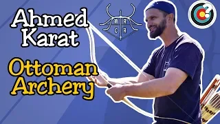 Ahmed Karat, on Ottoman Archery