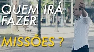 Quem Quer Fazer Missões?