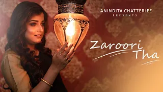 Zaroori Tha | Anindita Chatterjee | Cover | Rahat Fateh Ali Khan